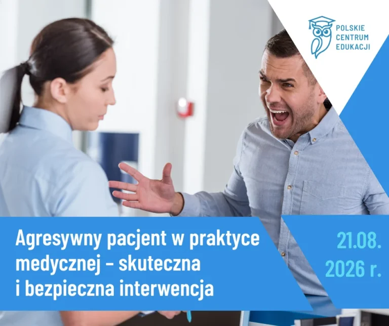 Agresywny pacjent w praktyce medycznej – skuteczna i bezpieczna interwencja