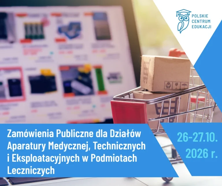 Zamówienia Publiczne dla Działów Aparatury Medycznej, Działów Technicznych i Eksploatacyjnych w Podmiotach Leczniczych – WARSZAWA